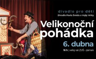 Velikonoční pohádka – Divadlo Pavla Šmída a Vojty Vrtka